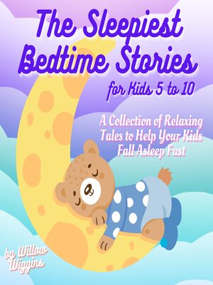 cover image of The Sleepiest Bedtime Stories for Kids 5 to 10